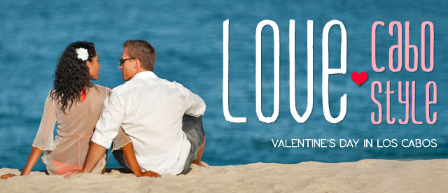 Valentine's Day in Los Cabos