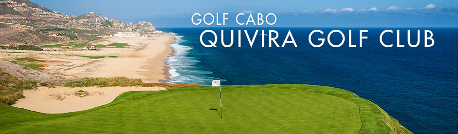 Golfing in Los Cabos, Mexico: Quivira